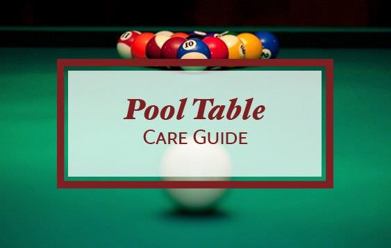 Pool Table Care Guide